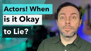 Actors: When Should you Lie (or NOT)?