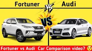 Fortuner vs Audi car comparison video? 😯 | 