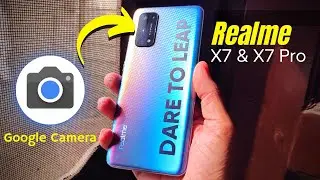Realme X7 and X7 Pro Gcam Test | Google Camera Apk for Realme X7 And X7 Pro