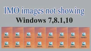IMO images not showing in Windows 7,8.1,10 Solved