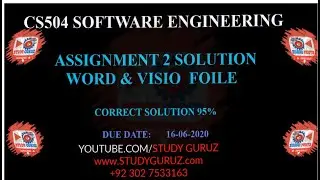 CS504 Software Engineering Assignment 2  Correct  Solution With WORD and  VISIO FILE By Study Guruz