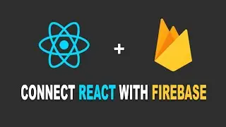 How to Connect Firebase With React Application
