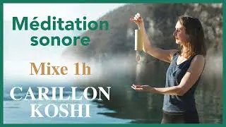 1h de musique pour se détendre avant de dormir : carillon KOSHI Air et bol tibétain