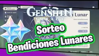 🤑🔥Sorteo Bendiciones Lunares 🤑🔥 ( Participa ) Genshin Impact