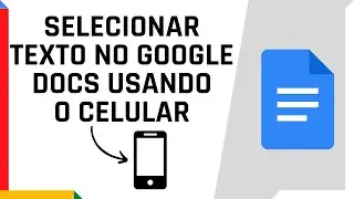 Como selecionar texto no Google Docs pelo celular | Dica Rápida #1