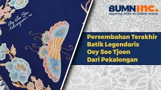 Persembahan Terakhir Batik Legendaris Oey Soe Tjoen Dari Pekalongan