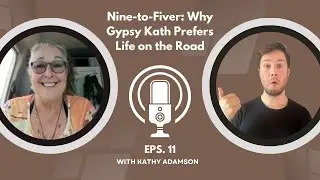 Nine-to-Fiver: Why Gypsy Kath Prefers Life on the Road