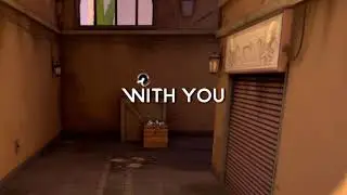 With You | Valorant Montage