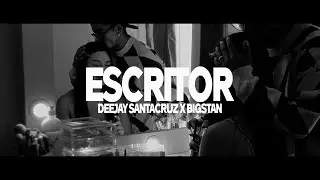 Big Stan ❌ Deejay SantaCruz - Escritor (Video Oficial)