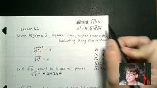 62 Saxon Algebra 1, Lesson 62 Square Roots, Higher Order Roots, Evaluating Using Plus or Minus