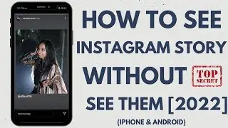 How to See Instagram Story Without Seen (2022)