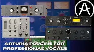 Arturia Plugins for Professional sounding vocals