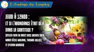 Atelier-soin "Et si l'Abondance était déjà dans la Gratitude ?"