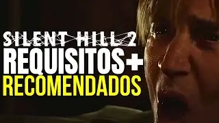 Silent Hill 2 Remake: ¿Qué PC Necesitas?