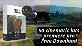 50 FREE Cinematic Luts | Color Grading | How to apply Luts in Adobe Premiere Pro