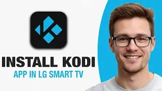 How To Install Kodi App In LG Smart TV (WORKING 2026!)