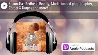 Shaun Tia - Redhead Beauty, Model turned photographer, Carpet & Drapes and more!