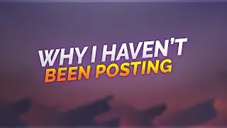 Why I haven't been posting, new content!