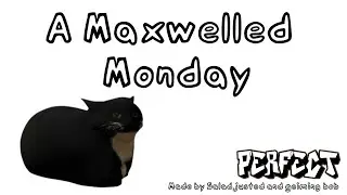 Friday Night Funkin' - Perfect Combo - A Maxwelled Monday (DEMO) Mod [HARD]