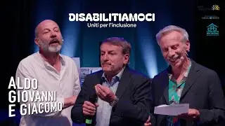Disabilitiamoci | Aldo Giovanni e Giacomo