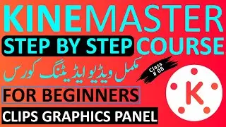 Kinemaster Video Editing Full Course || Kine Master Clip Graphics Store || Part 8