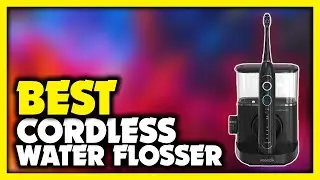Best Cordless Water Flosser 2022 (Top 5 Best Reviewed)
