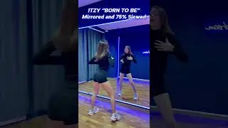 ITZY “BORN TO BE” DANCE TUTORIAL MIRRORED AND 75% SLOWED