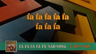 Fa-Fa-Fa-Fa-Fa (Sad Song) | J. Dewveall | OFFICIAL LYRIC VIDEO