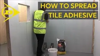 Dunlop's Top Tiling Tips - No.8 - How-to spread your tile adhesive