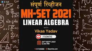 Maharashtra Set Revision | Linear Algebra | MH-SET 2021 | IFAS