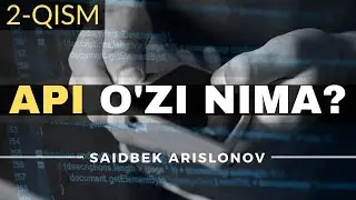 API o'zi nima? 2-qism