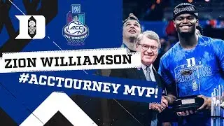 ZION WILLIAMSON: ACC Tournament MVP!