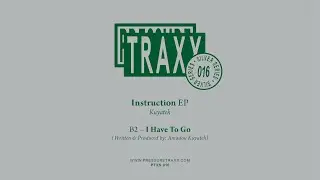 Kuyateh -B2- I have to go