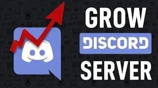 HOW TO GROW YOUR DISCORD SERVER AND FAST!!! 