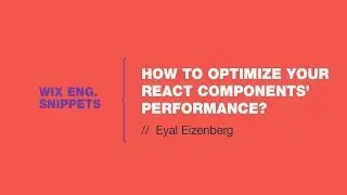 How to Optimize Your React Components' Performance? - Wix Engineering Snippets