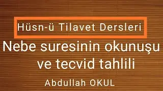 Nebe suresinin okunuşu ve tecvid tahlili