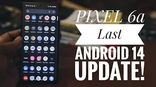 PIXEL 6a August 2024 Update | Last Update for Android 14! 📲