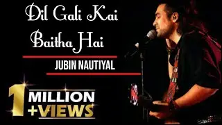 Dil Galti Kar Baitha Hai_Full_Song | Jubin_Nautiyal, Danish_Sabri | Power by_Rk Ahadul.