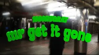“Mr. Get it Gone” (Official Video)