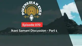 Ikani Samani Discussion - Part 1