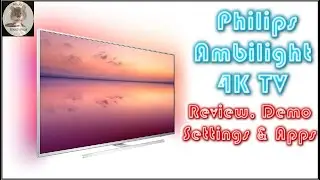 Philips Ambilight Review, Demo, Settings & Apps