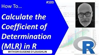 How To... Calculate the Coefficient of Determination in R 