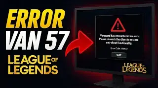 ✅ERROR VANGUARD VAN 57 DE LEAGUE OF LEGENDS