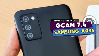 TUTORIAL INSTALL GCAM SAMSUNG A03S TERBARU ‼️