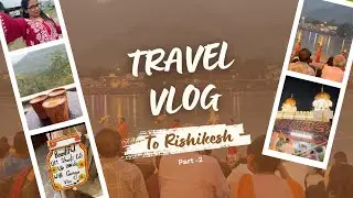 “Shaadi Ke Baad Pehli Trip ❤️ | Rishikesh Vlog 2025 | Ganga Aarti, Hemkund Sahib, Hidden Cafes 🕊️✨”