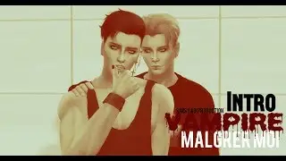 Vampire Malgrer Moi (INTRO) // SIMS 4 - Sims Yaoi Production