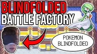 BLINDFOLDED Battle Factory Attempts! | WORLDS FIRST | Pokemon Emerald