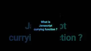 Currying in Javascript | What are currying functions in Javascript 2022 