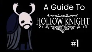 Kings Pass | Hollow Knight Guide #1