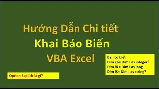 Bài 10. VBA Excel cơ bản, Hướng dẫn khai báo biến trong excel VBA. Option Explicit để làm gì ?